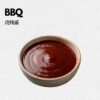 CHOOSE YOUR SAUCES - BBQ 烧烤酱